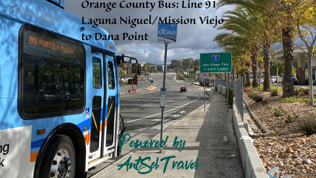 Anaheim to Dana Point Car Free: Part 3: Orange County Bus Line 91 from Laguna Niguel/Mission Viejo Metrolink Station to Dana Point