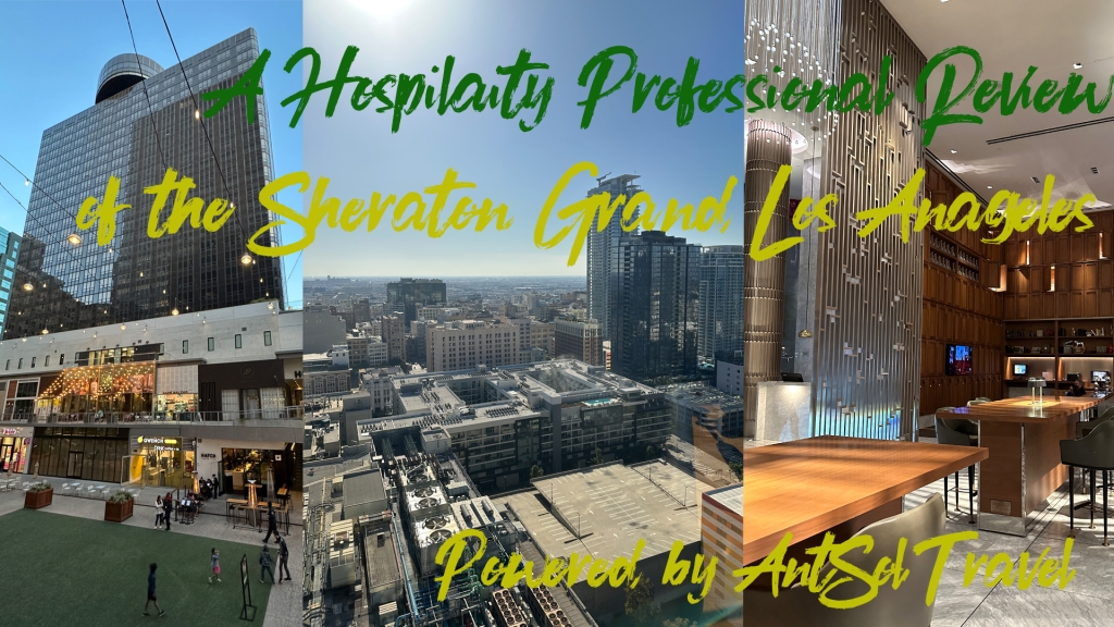 A Hospitality Professional Review on the Sheraton Grand Los Angeles Hotel