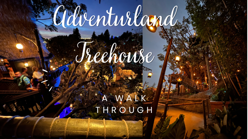 The Adventureland Treehouse: A Walkthrough