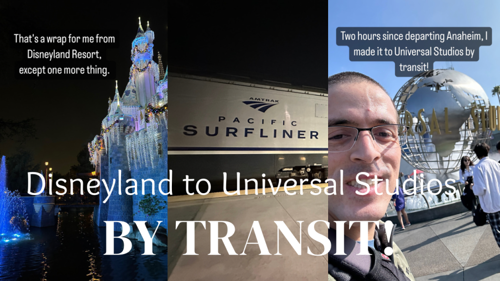 How to get to Disneyland to Universal Studios Hollywood by Transit!: From Happiest Place to Movie Magic by Transit!